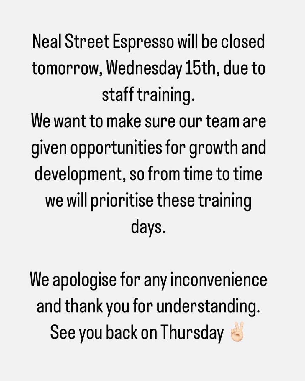 We will be closed TODAY for training but will be back at the usual time tomorrow. Thanks for the understanding and see you back on Thursday. ✌🏻